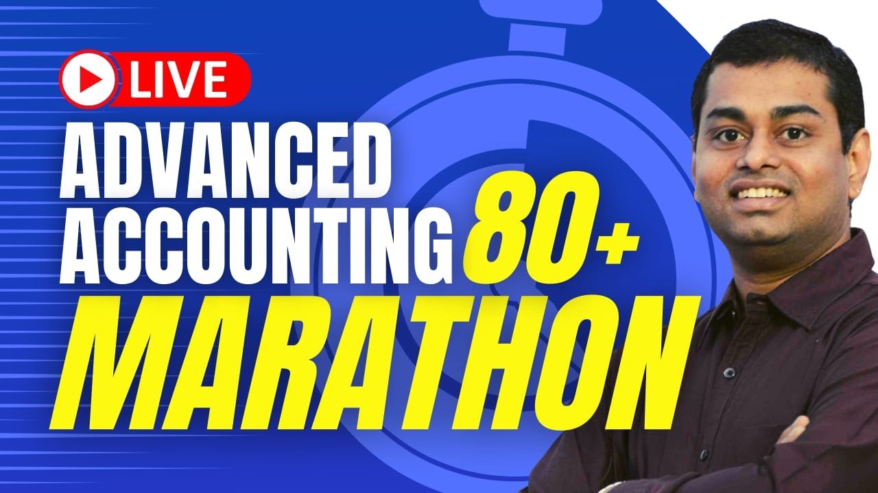 Part 1 | CA Inter & IPCC Adv Accounting MARATHON | How to get 80+ in ...