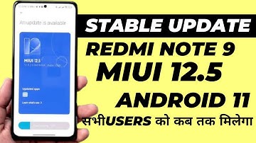 Redmi note 9 Miui 12.5 Update Rollout Start|Redmi Note 9 Android 11 Update