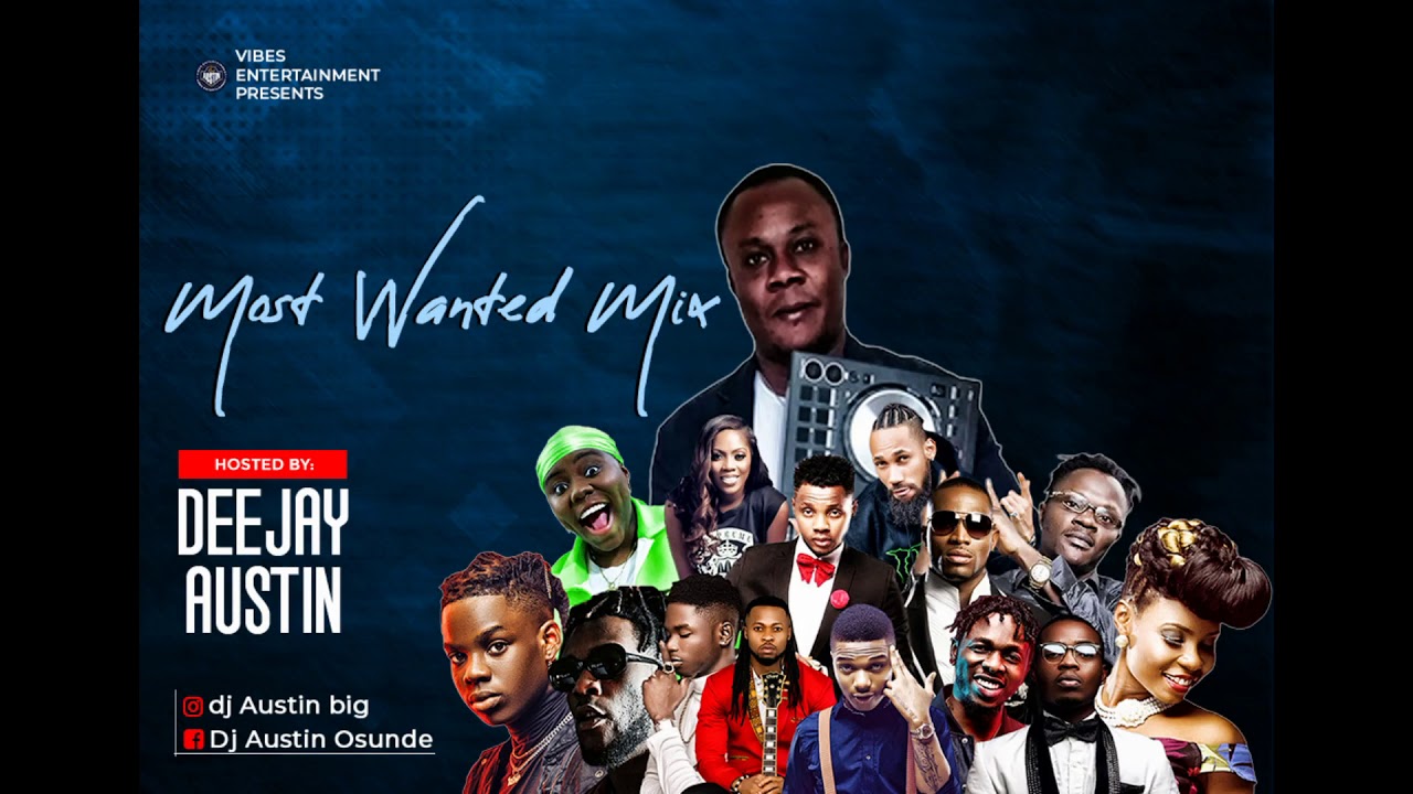 BEST OF NAIJA MOST WANTED AFROBEAT MIX 2020DJ AUSTIN WIZKID TENI