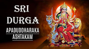 Durga Ashtakam ||  Powerful Goddess Durga Mantra || Apaduddharaka Ashtakam ||