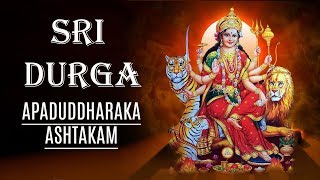 Durga Ashtakam ||  Powerful Goddess Durga Mantra || Apaduddharaka Ashtakam ||