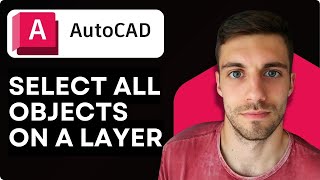 How to Select All Objects on a Layer in AutoCAD 2026 (QUICK GUIDE)