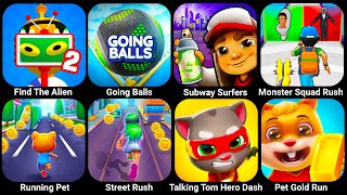 Find All Aliens, Going Balls, Flow Water, Monster Squad, Subway Surfers, Talking Tom Hero Dash... screenshot 4