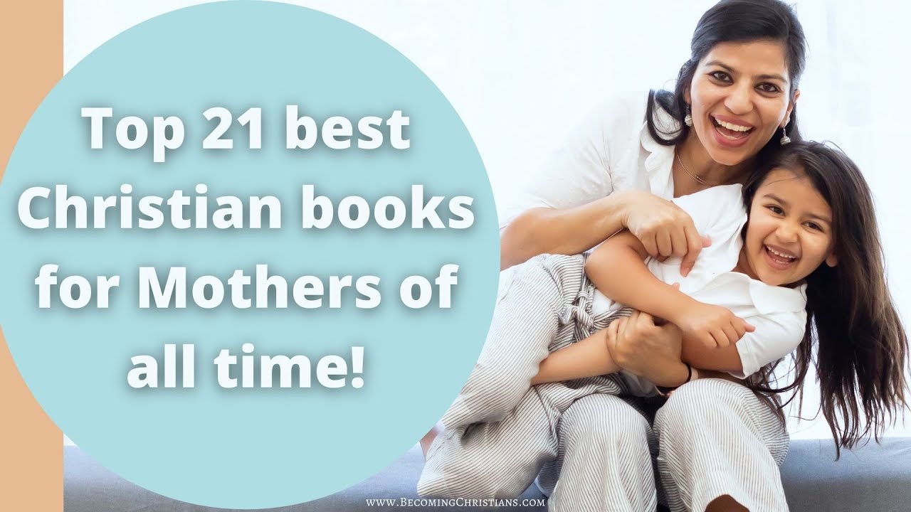 21 Best Christian Books for Mothers of All Time! YouTube