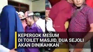 Kepergok Mesum di Toilet Masjid, Dua Sejoli Diamankan ke Polsek dan Akan Dinikahkan