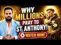 Why Millions Pray to St. Anthony : Secrets You Never Knew About the Finder of Lost Things 🤯✨