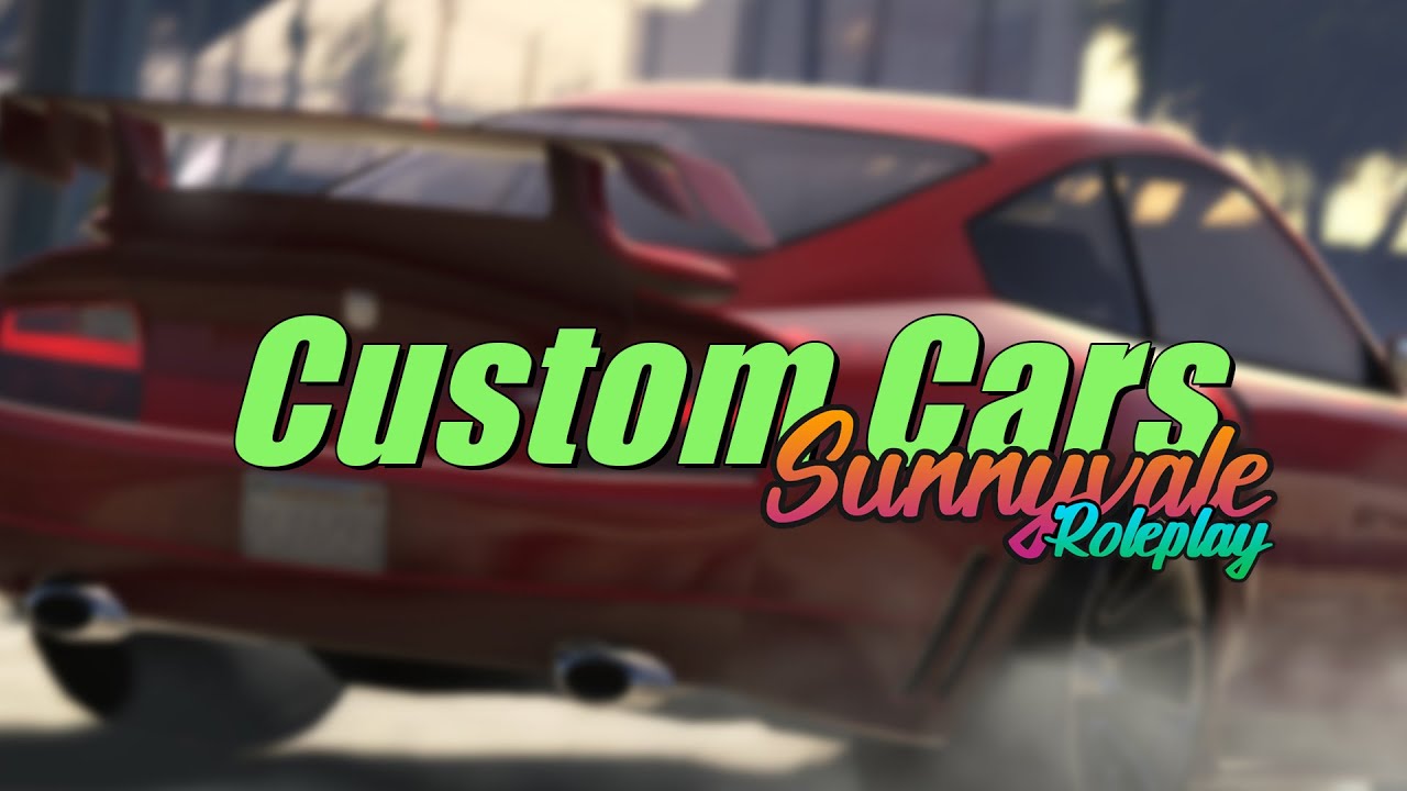 Sunnyvale RP Custom Car Preview YouTube