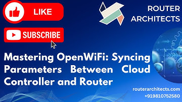 TIP OpenWiFi: Syncing Parameters Between Cloud Controller and Router, OpenWiFi Parameters