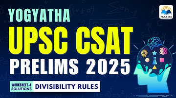 YOGYATHA: UPSC CSAT Prelims 2025 | Worksheet-4 Solutions: Divisibility Rules | #upsccsat
