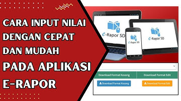 Cara cepat input nilai rapor pada aplikasi e rapor