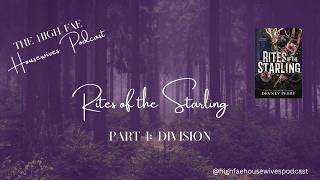 The Crux of It All In Calandra  - Rites of the Starling, Part I: The Division