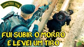 FUI SUBIR O MORRO E LEVEI UM TIRO - CANÇÕES DE TFM