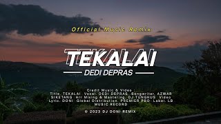 Lagu Singkil Subulussalam 2023 || Tekalai - Dedi Depras ( Music Remix)