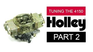 Holley carburetor tuning guide ( 4150 Carbs ) Part 2