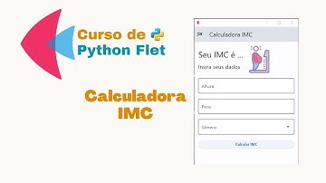 Como cria Calculadora de Índice de Massa Corporal (IMC) com Python e Flet