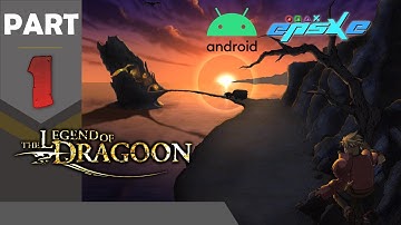 The Legend of Dragoon | Playthrough Part 1 | ePSXe Android | Golden Traveller Gaming