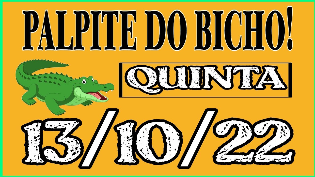 PALPITE DO DIA 13/10/2022 – JOGO DO BICHO! PARA TODAS AS LOTERIAS