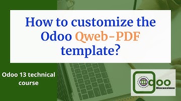 How to customize Odoo Qweb-PDF template | Qweb template | Odoo development