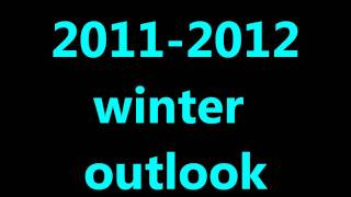 2011-2012 Winter Outlook.