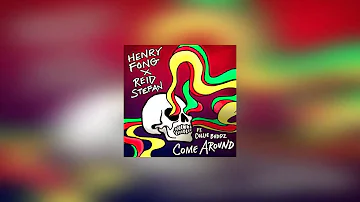 Henry Fong X Reid Stefan - Come Around Feat. Collie Buddz (Original Mix) [Free Download]