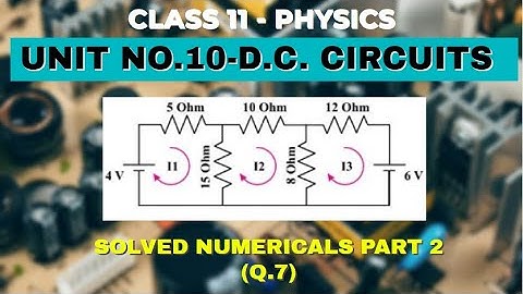 XI Physics | Solved Numericals| Chapter No.10 | DC Circuits | Part 2