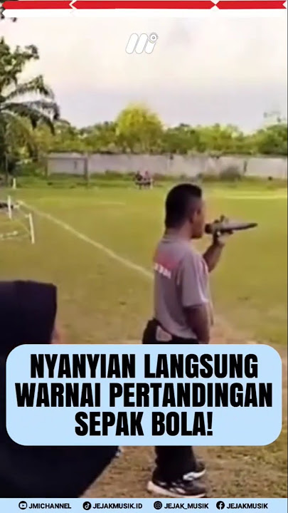 NYANYIAN WARNAI PERTANDINGAN SEPAK BOLA!