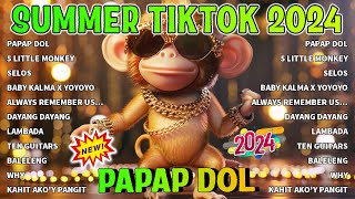 TRENDING VIRAL 2024 | PAPAP DOL | BEST OF SUMMER TIKTOK BUDOTS NONSTOP REMIX