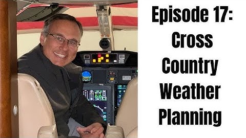 CROSS COUNTRY FLIGHT PLANNING WITH ACTIVE WEATHER