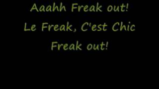 Chic - Le Freak (Freak Out) (Lyrics) chords