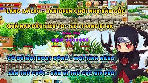 Làng Lá Lậu | Bản open cơ chế như bản gốc, free vàng bạc, Nạp đầu quà siêu to | Săn vĩ thú cực vip