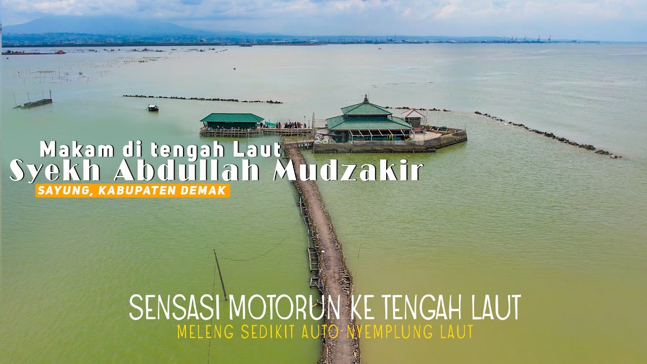 PERJALANAN MENDEBARKAN ‼️ MENUJU MAKAM VIRAL DITENGAH LAUT SYEKH MUDZAKIR DEMAK