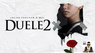 6. Duele 2 - Jacob Forever ❌ Mel (Audio)