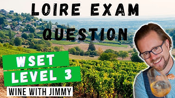Mock Exam Question - Loire for WSET Level 3