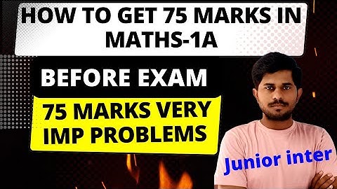 How to get 75marks in maths-1A/IPE2025/imp peoblems//75 marks strategy/@naveenreddyMATH