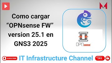 How to set up "OPNsense Version 25.1" on GNS3 - 2025 - 008