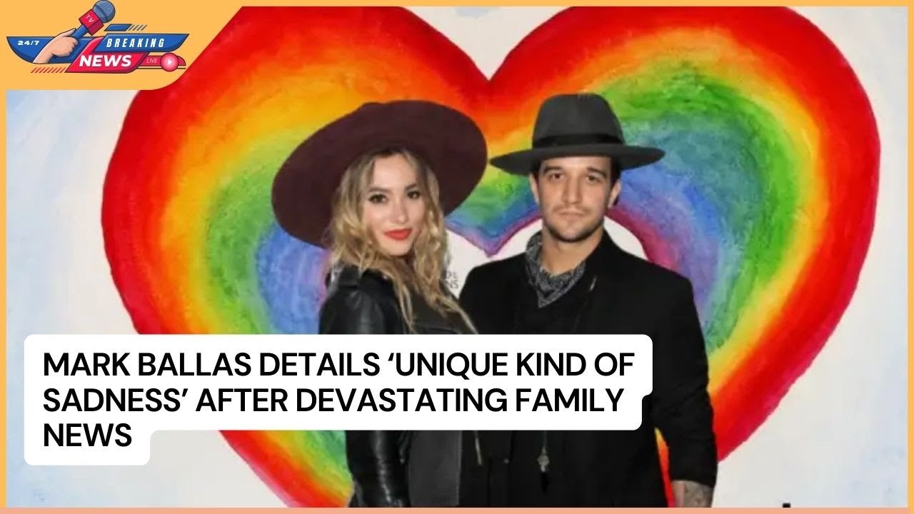 Mark Ballas Details 'Unique Kind of Sadness' After Devastating Family News