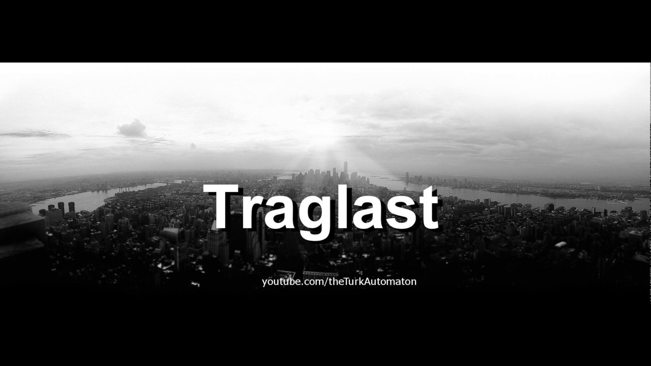 Как произносится Traglast на немецком языке?