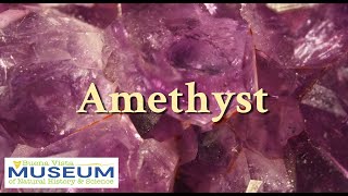 BVM Exhibits: Amethyst