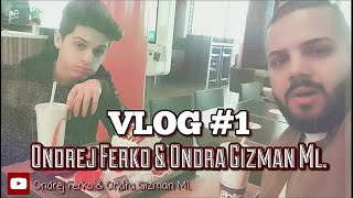 Ondrej Ferko & Ondra Gizman Ml. - VLOG #1