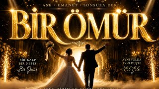 Bi̇r Ömür ❤️ Düğün Giriş Müziği • İlk Dans Şarkısı • Romantik Aşk Müziği 2026