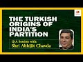 [Q/A] The Turkish Origins Of India's Partition | Abhijit Chavda | Khilafat Movement | Moplah Riot