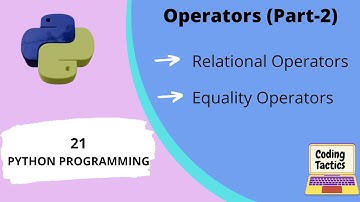 Operators in Python | Relational and Equality  | Part-2 | Python Programming | Lecture-21