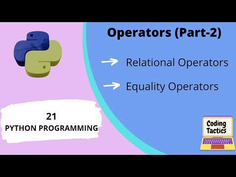 Operators in Python | Relational and Equality  | Part-2 | Python Programming | Lecture-21