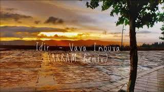 Idir - Vava Inouva (AKRAM Remix)
