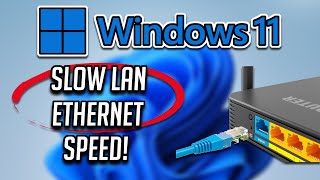 Slow LAN Ethernet Speed on Windows 11 Laptop & PC FIX - [2024]