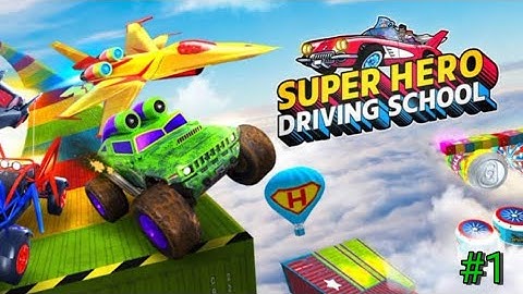 Super Hero Driving school - Android Gameplay ||Level 1 to 3 ||#1
