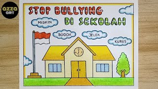 Download Lagu Cara Menggambar Poster Stop Bullying di Sekolah yang Mudah dan Simpel 🔴 Poster Stop Bullying ‼️ MP3