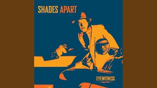 Video thumbnail of "Shades Apart - Valentine"