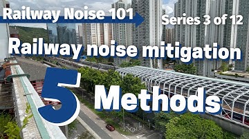 E3 - Railway noise mitigation - 5 Methods