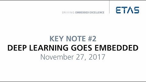 ETAS Connections 2017: O Sbanski – "Deep learning goes embedded"